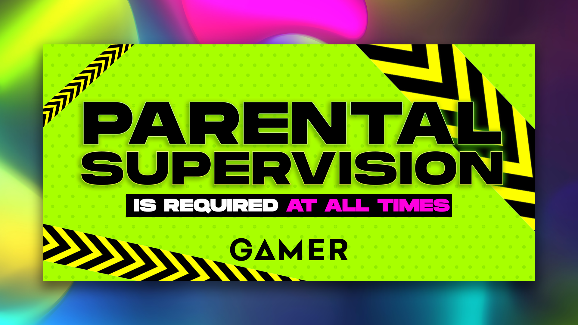 GAMER-_-Parental-Supervision.png